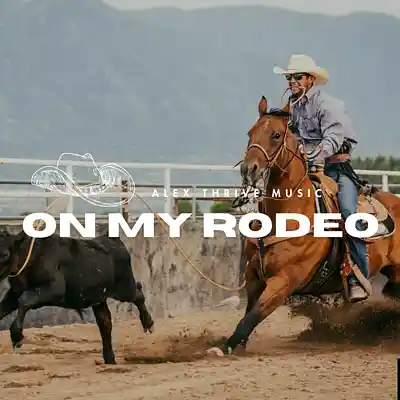 Picture for song 'On My Rodeo (Country Rock Anthem)' by artist 'Alex Thrive Music'