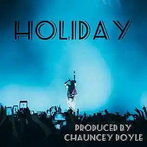Picture for song 'Holiday' by artist 'Chauncey Doyle'