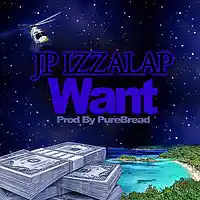 Picture for song 'JP Izzalap - Want (Prod by PureBread)' by artist 'PureBread Pro'