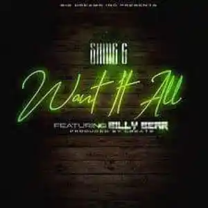 Picture for song 'Want It All (feat. Billy Bear)' by artist 'Shine G'