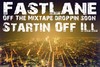 Picture for song 'FastLane' by artist 'AgOnY And Tril Presents Startin Off Ill'
