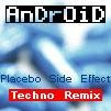 Picture for song 'Placebo Side Effect (Techno Remix)' by artist 'AnDrOiD (DK)'