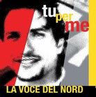 Picture for song 'Tu Per Me (Italian Love Song) By La Voce Del Nord' by artist 'Angelo Blu Camassa'