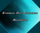 Picture for song 'Ethereal Day Thoughts' by artist 'Ascenzion - Al Massey'