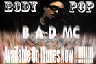 Picture for song 'Body Pop' by artist 'B.A.D MC (UK)'