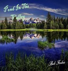 Picture for song 'Pond In The Valley' by artist 'Bob Forbes'