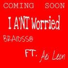 Picture for song 'BRAIDSS - I A'NT Worried FT.Aei Leon' by artist 'BRAIDSS'
