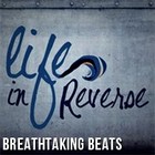 Picture for song '(84 BPM) LIFE IN REVERSE' by artist 'Breathtaking Beats'