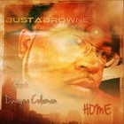 Picture for song 'Home feat. Dwayne Coleman' by artist 'BustaBrowne'