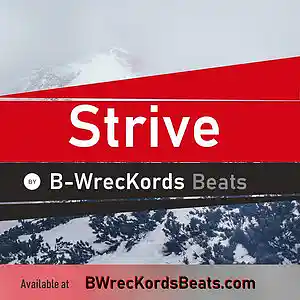 Picture for song 'Strive - FREE D/L @ BWrecKordsBeats.com' by artist 'B-WrecKords'