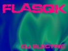 Picture for song 'Flasqk' by artist 'Dj Electric'