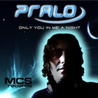 Picture for song 'Dj. Pralo - Only you in me a night.mp3' by artist 'Dj Pralo'