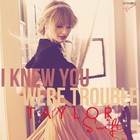 Picture for song 'I Knew You Were Trouble (FREE DL)' by artist 'Downtown Music'