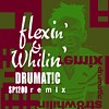 Picture for song 'Flexin' & Whilin' - DRUMAT!C instro.' by artist 'DRUMATIC'