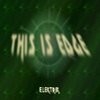 Picture for song 'This is Edge' by artist 'elektrik (artist)'