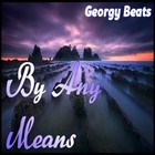 Picture for song 'By Any Means' by artist 'Georgy Beats'