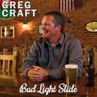 Picture for song 'Bud Light Slide' by artist 'Greg Craft'