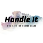 Picture for song 'Handle It' by artist 'Ice Kreme Beats'