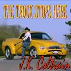 Picture for song 'The Truck Stops Here' by artist 'JK Coltrain'