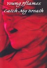Picture for song 'Catch My Breath' by artist 'JP (aka) Young Pflames'
