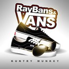 Picture for song 'Ray Bans and Vans' by artist 'Kuntry Munkey'
