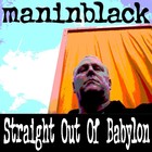 Picture for song 'Straight Out Of Babylon' by artist 'Maninblack'
