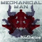 Picture for song 'Madhouse Single, 2014' by artist 'Mechanical Man'