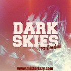 Picture for song 'Dark Skies ** FREE DOWNLOAD **' by artist 'Mister Lazy'