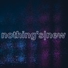 Picture for song 'Nothing's-New' by artist 'MonoTone Beats'