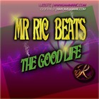Picture for song '*SOLD* The Good Life' by artist 'Mr.Ric'