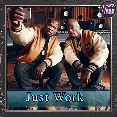 Picture for song '50 Cent x Tupac Type Beat Just Work' by artist 'N1PROOF BEATS'