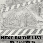 Picture for song 'Next on the List' by artist 'Night Silhouette'