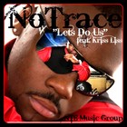 Picture for song 'Lets Do Us Feat. Kriss Liss' by artist 'NoTrace'