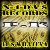 Picture for song 'It's Whateva' by artist 'PK N4DaMoney'