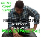 Picture for song 'Me & U (I Need You) - Promo Single' by artist 'Prince Cooper'