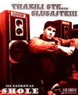 Picture for song 'ShoLe - Trazili ste...slusajte' by artist 'ShoLe Trazili ste...slusajte'