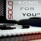 Picture for song 'Song For You' by artist 'Solo Sound'