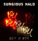 Picture for song 'GET U BYE' by artist 'Surgious Halo Music'