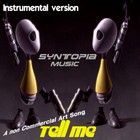 Picture for song 'Tell Me (Instrumental Version)' by artist 'Syntopia Music'
