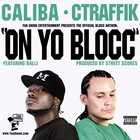 Picture for song 'On Yo Blocc (CALIBA & CTRAFFIK)' by artist 'Tha Union Entertainment'