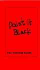 Picture for song 'Paint It Black' by artist 'The Suicidal Snails'