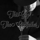 Picture for song 'ThisGuy - The Godfather(Prod. By Sam LeMay)' by artist 'ThisGuyTSXL'