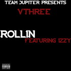Picture for song 'Vthree - Rollin' ft. Izzy' by artist 'V3theJUPITARIAN'