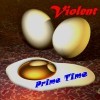 Picture for song 'Prime Time' by artist 'Violent'