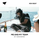 Picture for song 'Me and My Team (FREE D/L)' by artist 'Wabisband'