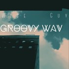 Picture for song 'Groovy Wav' by artist 'Wise Guy - YUNG Elephant'