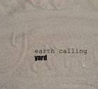 Picture for song 'Earth Calling' by artist 'Yard'