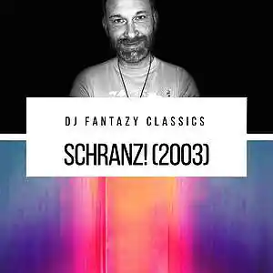Picture for song 'Schranz!' by artist 'Dj Fantazy'