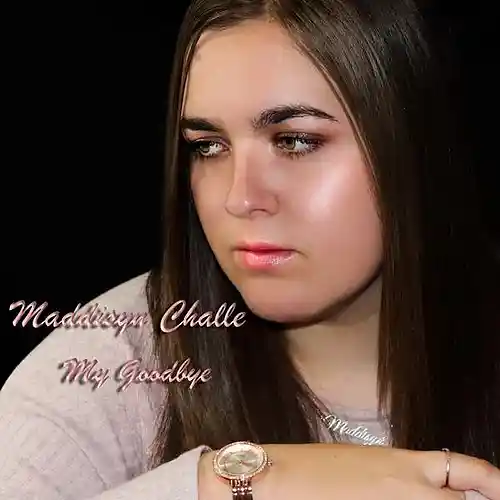 Picture for song 'My Goodbye' by artist 'Maddisyn Challe'
