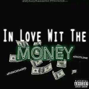 Picture for song 'In Love With The Money - xPunchgawd Feat..xHotline' by artist 'Punchgawd'